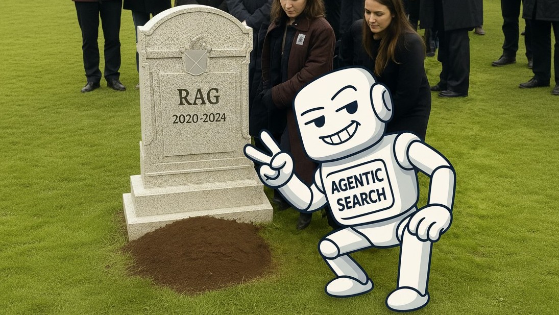 RAG is dead! Long live RAG!